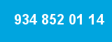 934 852 01 14